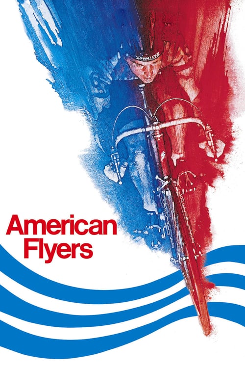 ดูหนังออนไลน์ American Flyers (1985) ปั่น…สุดชีวิต (ซับไทย)