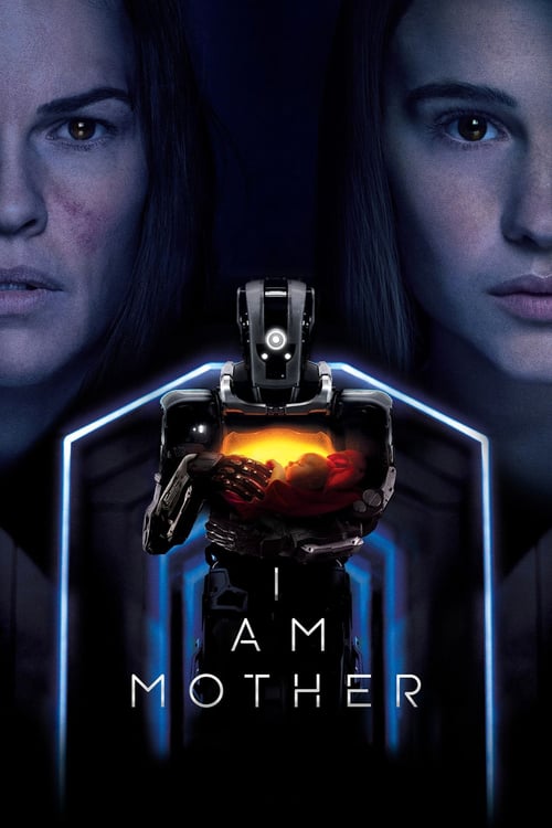 ดูหนังออนไลน์ I Am Mother (2019) หุ่นเหล็ก โลกเรียกแม่