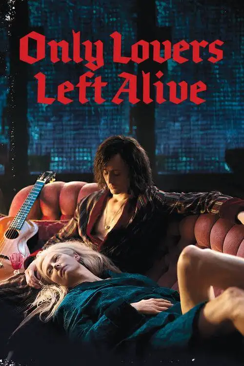 ดูหนังออนไลน์ Only Lovers Left Alive (2013) แวมไพร์อันเดอร์กราวนด์ [ซับไทย]