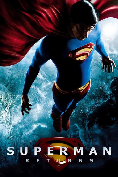 ดูหนังออนไลน์ Superman Returns (2006) ซูเปอร์แมน รีเทิร์น