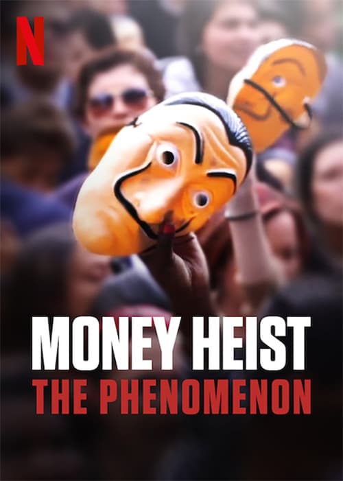 ดูหนังออนไลน์ Money Heist : The Phenomenon (2020) ทรชนคนปล้นโลก: ฟีเวอร์