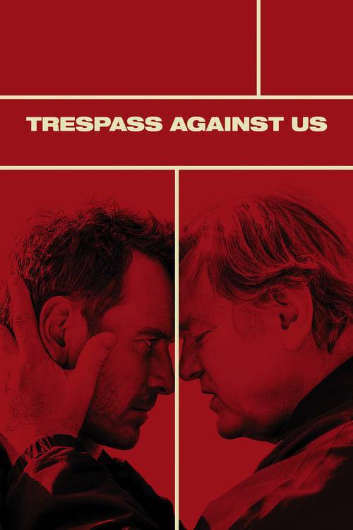 ดูหนังออนไลน์ Trespass Against Us (2016) ปล้น แยก แตก หัก