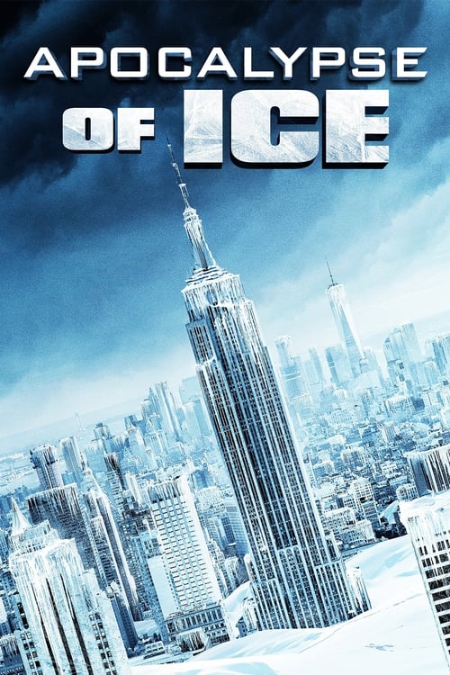 ดูหนังออนไลน์ Apocalypse of Ice (2020)