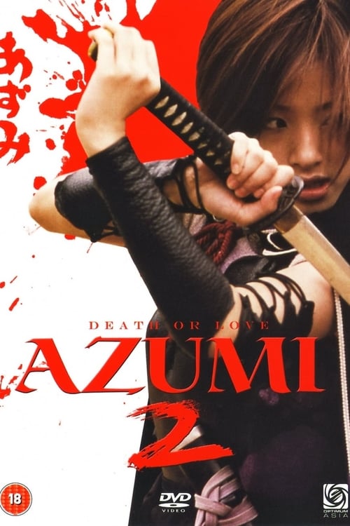 ดูหนังออนไลน์ Azumi 2 Death or Love (2015) ซามูไรสวยพิฆาต 2