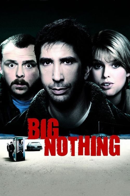 ดูหนังออนไลน์ Big Nothing (2006) แก๊งเพื่อนฮา ซ่าส์ป่วนเมือง