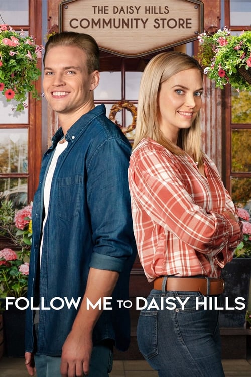 ดูหนังออนไลน์ Follow Me to Daisy Hills (2020) ปิ๊งรักอีกครั้งที่เดซี่ฮิล