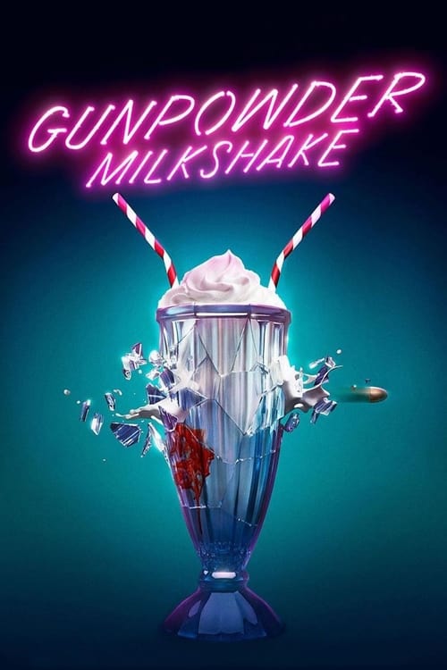 ดูหนังออนไลน์ Gunpowder Milkshake (2021)