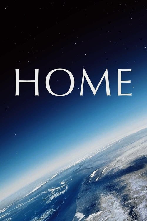 ดูหนังออนไลน์ Home (2009) เปิดหน้าต่างโลก