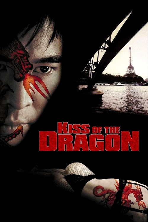 ดูหนังออนไลน์ Kiss of the Dragon (2001) จูบอหังการ ล่าข้ามโลก