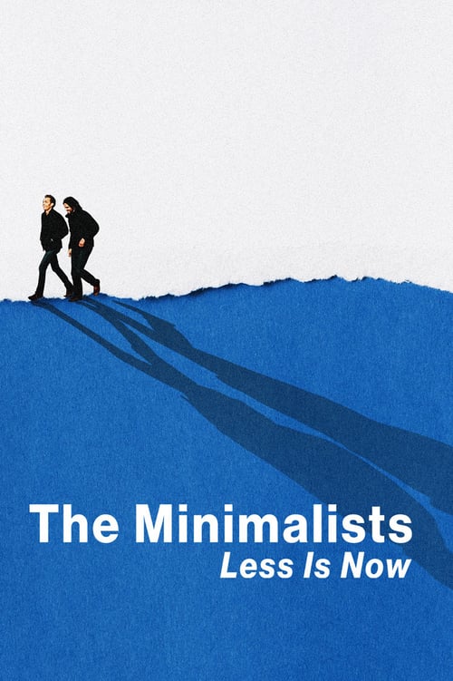 ดูหนังออนไลน์ The Minimalists: Less Is Now (2021)