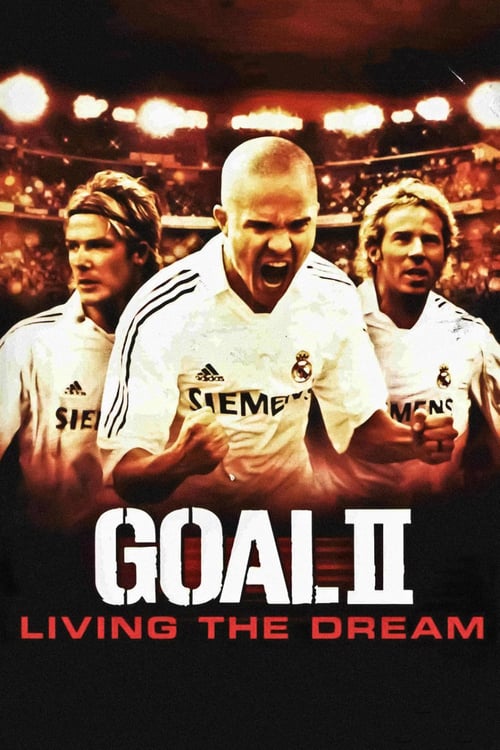 ดูหนังออนไลน์ Goal! 2 : Living the Dream (2007) โกล์ เกมหยุดโลก ภาค 2