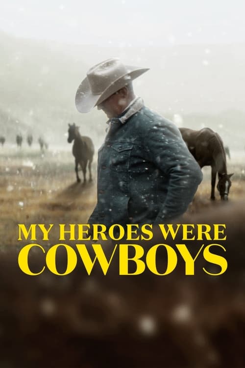 ดูหนังออนไลน์ [NETFLIX] My Heroes Were Cowboys (2021) คาวบอยในฝัน