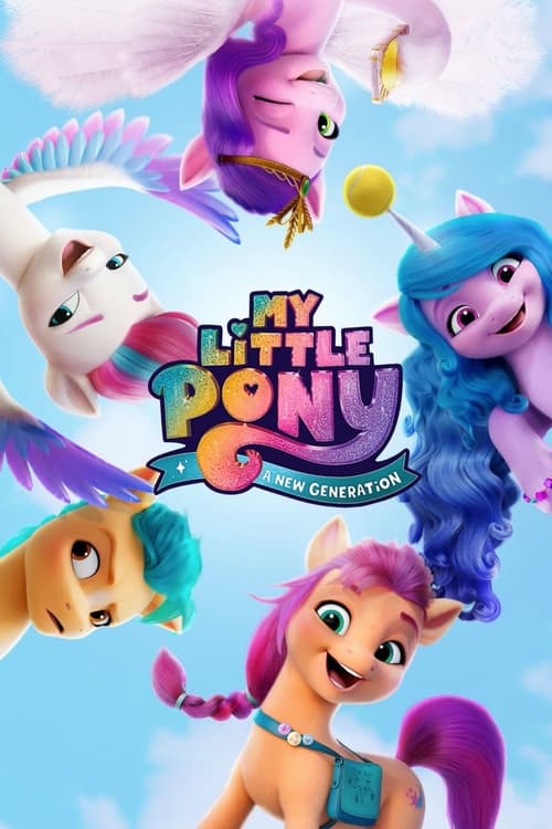 ดูหนังออนไลน์ [NETFLIX] My Little Pony – A New Generation (2021) มายลิตเติ้ลโพนี่: เจนใหม่ไฟแรง