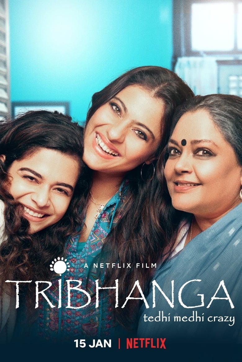 ดูหนังออนไลน์ [NETFLIX] Tribhanga Tedhi Medhi Crazy (2021) สวยสามส่วน