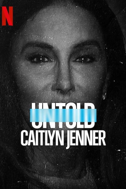 ดูหนังออนไลน์ [NETFLIX] Untold – Caitlyn Jenner (2021) เคทลิน เจนเนอร์