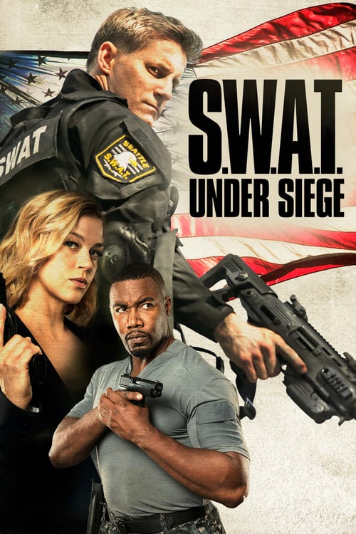 ดูหนังออนไลน์ S.W.A.T. Under Siege (2017) จู่โจมเดือดระห่ำ