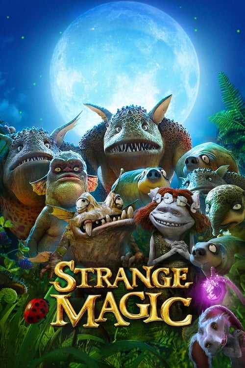 ดูหนังออนไลน์ Strange Magic (2015) มนตร์มหัศจรรย์