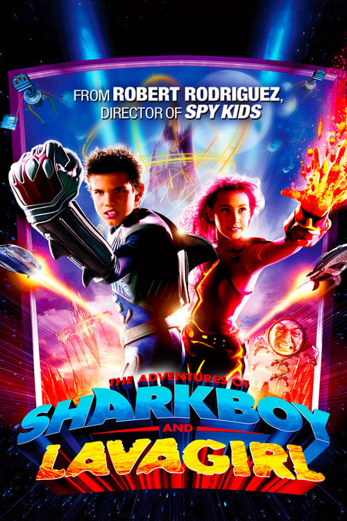 ดูหนังออนไลน์ The Adventures of Sharkboy and Lavagirl (2005) อิทธิฤทธิ์ไอ้หนูชาร์คบอยกับสาวน้อยพลังลาวา