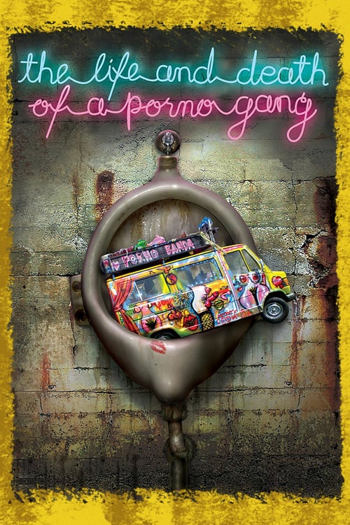 ดูหนังออนไลน์ The Life and Death of a Porno Gang (2009)