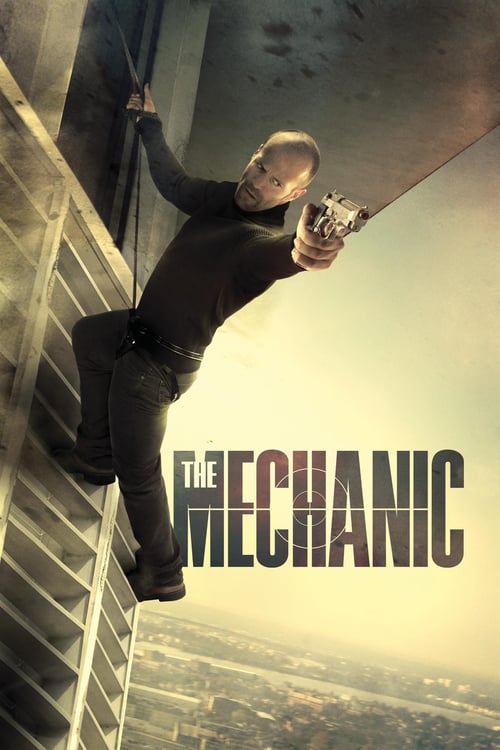 ดูหนังออนไลน์ The Mechanic (2011) เดอะ เมคคานิค : โคตรเพชรฆาตแค้นมหากาฬ