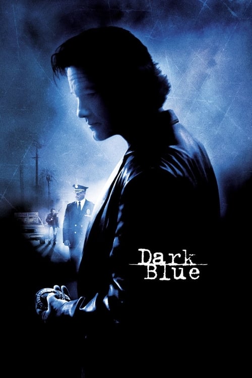 ดูหนังออนไลน์ฟรี DARK BLUE (2002) มือปราบ ห่าม ดิบ เถื่อน