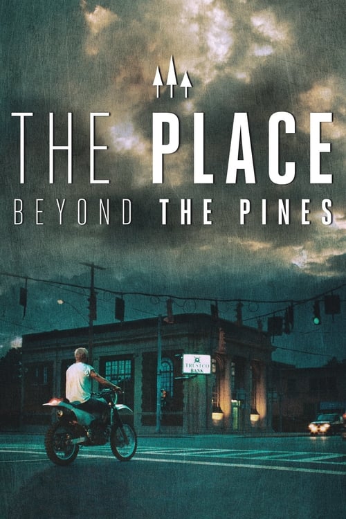 ดูหนังออนไลน์ [NETFLIX] The Place Beyond the Pines (2012) พลิกชะตาท้าหัวใจระห่ำ