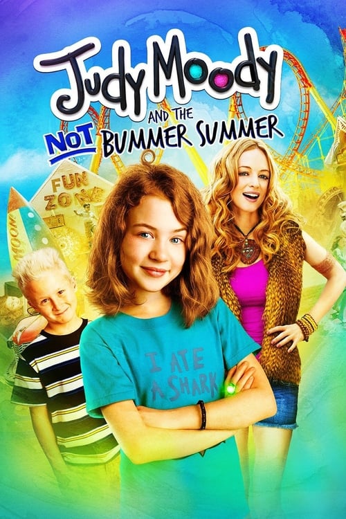 ดูหนังออนไลน์ Judy Moody and the Not Bummer Summer (2011) จูดี้ มูดี้แอนด์ เดอะ นอท บัมเมอร์ ซัมเมอร์
