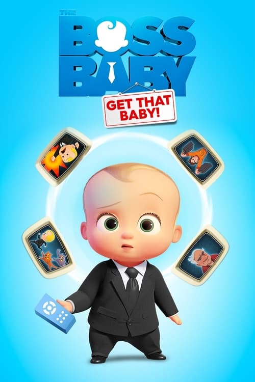 ดูหนังออนไลน์ฟรี The Boss Baby Get That Baby (2020) เดอะ บอส เบบี้ จับเด็กให้ได้