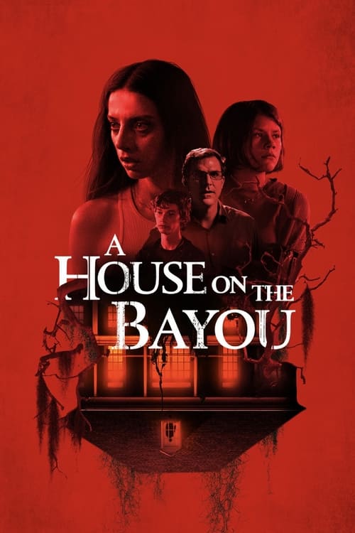 ดูหนังออนไลน์ A House on the Bayou (2021) บ้านลงทัณฑ์