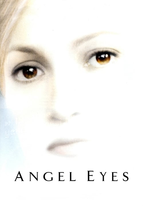 ดูหนังออนไลน์ Angel Eyes (2001) หนังมาสเตอร์ หนังเต็มเรื่อง ดูหนังฟรีออนไลน์ ดูหนังออนไลน์ หนังออนไลน์ ดูหนังใหม่ หนังพากย์ไทย หนังซับไทย ดูฟรีHD