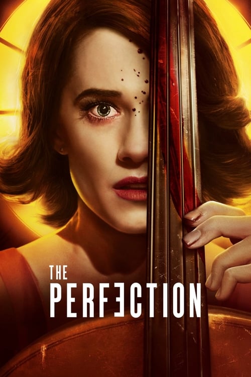 ดูหนังออนไลน์ The Perfection (2019) มือหนึ่ง