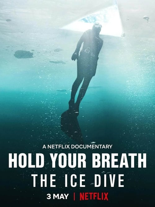 ดูหนังออนไลน์ฟรี Hold Your Breath The Ice Dive (2022) กลั้นหายใจใต้น้ำแข็ง