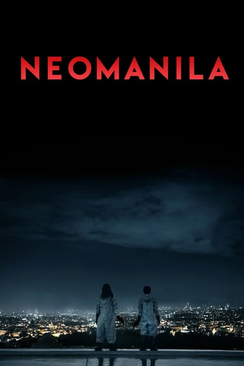 ดูหนังออนไลน์ Neomanila (2017) นีโอมานิลา หนังมาสเตอร์ หนังเต็มเรื่อง ดูหนังฟรีออนไลน์ ดูหนังออนไลน์ หนังออนไลน์ ดูหนังใหม่ หนังพากย์ไทย หนังซับไทย ดูฟรีHD
