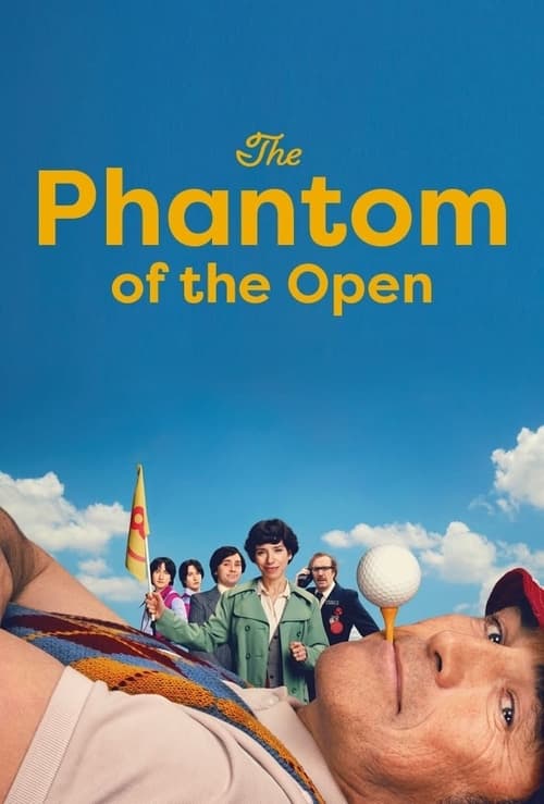 ดูหนังออนไลน์ The Phantom of the Open (2021) หนังมาสเตอร์ หนังเต็มเรื่อง ดูหนังฟรีออนไลน์ ดูหนังออนไลน์ หนังออนไลน์ ดูหนังใหม่ หนังพากย์ไทย หนังซับไทย ดูฟรีHD