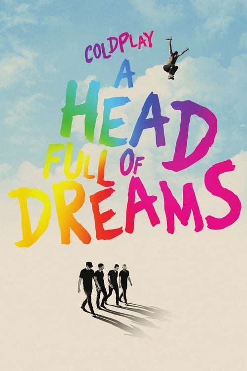 ดูหนังออนไลน์ Coldplay A Head Full of Dreams (2018) โคลด์เพลย์ อะเฮดฟูลออฟดรีมส์