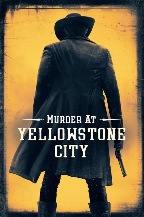 ดูหนังออนไลน์ Murder at Yellowstone City (2022) หนังมาสเตอร์ หนังเต็มเรื่อง ดูหนังฟรีออนไลน์ ดูหนังออนไลน์ หนังออนไลน์ ดูหนังใหม่ หนังพากย์ไทย หนังซับไทย ดูฟรีHD