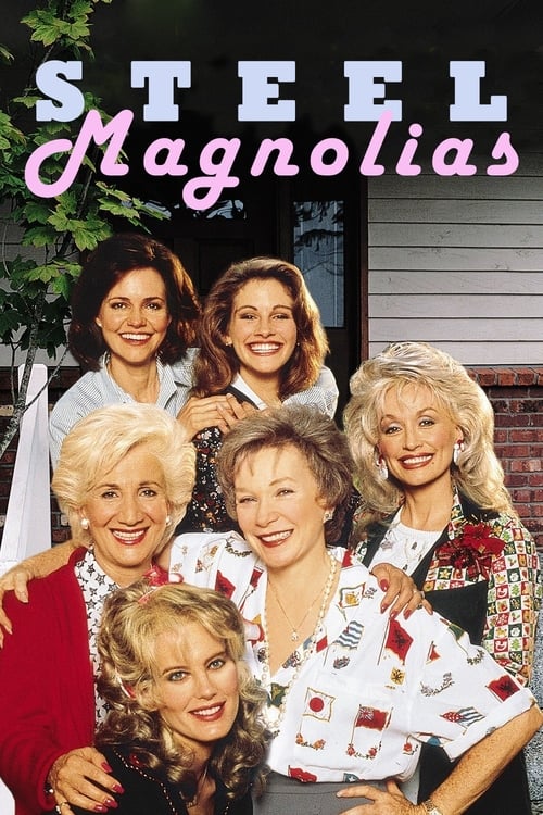 ดูหนังออนไลน์ฟรี Steel Magnolias (1989) สานดวงใจดอกไม้เหล็ก