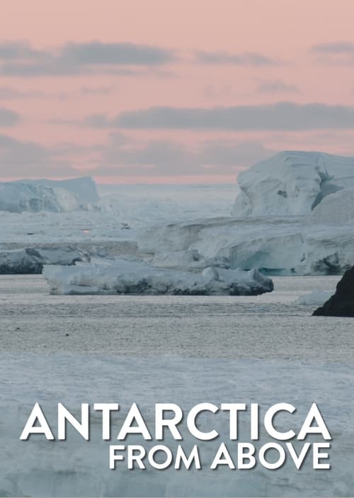 ดูหนังออนไลน์ Antarctica From Above (2022)