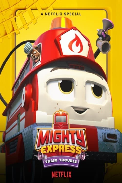 ดูหนังออนไลน์ Mighty Express Train Trouble (2022) ไมตี้ เอ็กซ์เพรส
