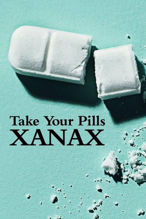 ดูหนังออนไลน์ Take Your Pills Xanax (2022) เทค ยัวร์ พิลส์ ซาแน็กซ์