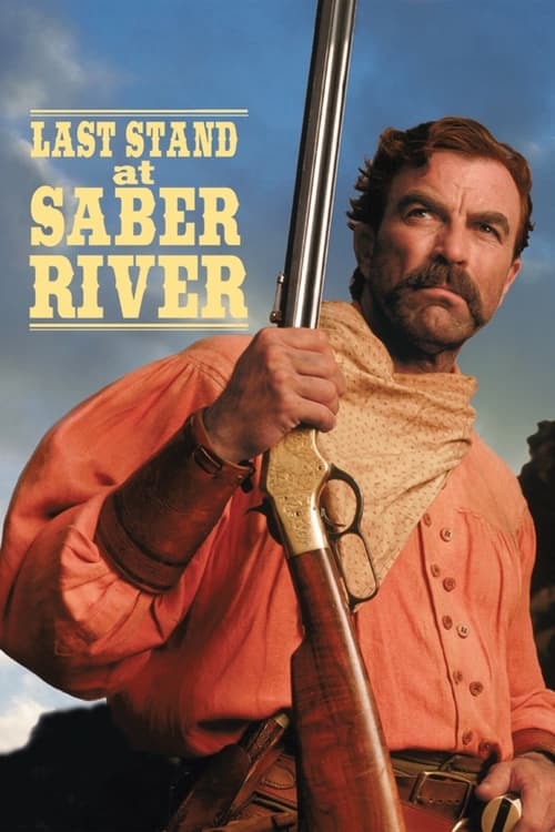 ดูหนังออนไลน์ Last Stand at Saber River (1997) คนตะวันเดือด