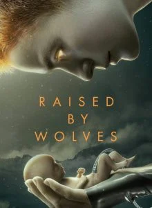 ดูหนังออนไลน์ Raised by Wolves พันธุ์หมาป่า Season 1 EP.1-10 (จบ)