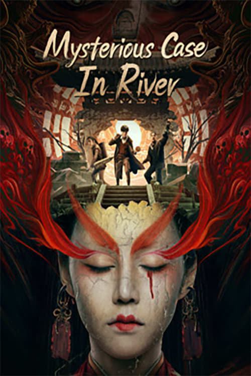 ดูหนังออนไลน์ Mysterious Case In River (2023) บันทึกลับแม่น้ำฮวงโห