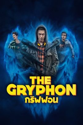 ดูหนังออนไลน์ The Gryphon (2023) กริฟฟอน EP.1-6 (จบ)