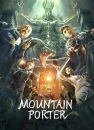 ดูหนังออนไลน์ Mountain Porter (2022) ชื่อตันจูลวงโลกแห่งมู่เหย่