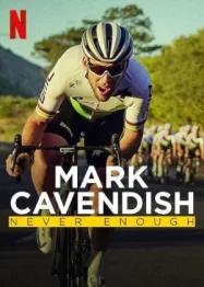 ดูหนังออนไลน์ MARK CAVENDISH NEVER ENOUGH (2023) มาร์ค คาเวนดิช ไม่เคยพอ