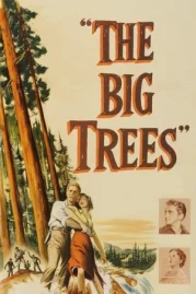 ดูหนังออนไลน์ The Big Trees (1952) สุภาพบุรุษในป่าใหญ่ หนังมาสเตอร์ หนังเต็มเรื่อง ดูหนังฟรีออนไลน์ ดูหนังออนไลน์ หนังออนไลน์ ดูหนังใหม่ หนังพากย์ไทย หนังซับไทย ดูฟรีHD