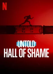 ดูหนังออนไลน์ Untold Hall of Shame (2023) หอแห่งความอัปยศ