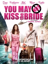 ดูหนังออนไลน์ You May Not Kiss the Bride (2011)