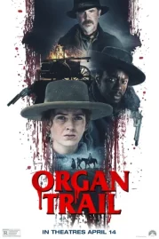 ดูหนังออนไลน์ Organ Trail (2023)